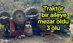 Traktör bir aileye mezar oldu