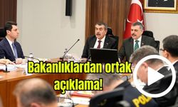 Bakanlıklardan ortak açıklama! (Video)