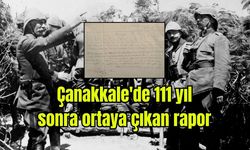 Çanakkale'de 111 yıl sonra ortaya çıkan rapor (Video)
