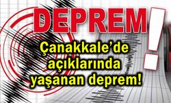 Çanakkale’de açıklarında yaşanan deprem