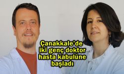 Çanakkale’de iki genç doktor hasta kabulüne başladı