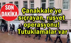 Çanakkale’ye sıçrayan rüşvet operasyonu (Video)