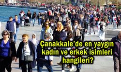 Çanakkale’de en yaygın kadın ve erkek isimleri hangileri?