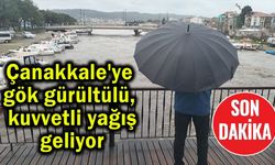 Çanakkale'ye gök gürültülü, kuvvetli sağanak geliyor