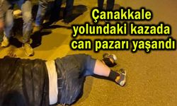Çanakkale yolundaki kazada can pazarı yaşandı (Video)