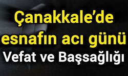 Çanakkale’de esnafın acı günü