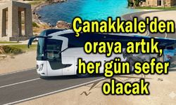 Çanakkale'den oraya artık her gün sefer olacak