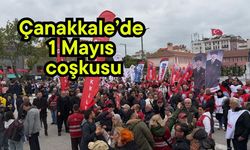 Çanakkale’de 1 Mayıs coşkusu