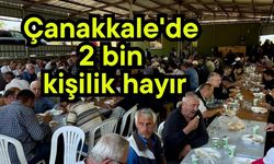 Çanakkale'de 2 bin kişilik hayır