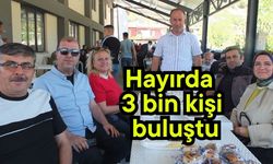 Hayırda 3 bin kişi buluştu