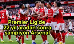 Premier Lig’de 22 yıl aradan sonra şampiyon Arsenal