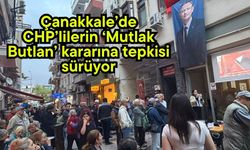Çanakkale’de CHP’lilerin ‘Mutlak Butlan’ kararına tepkisi sürüyor