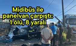 Midibüs ile panelvan çarpıştı: 1 ölü, 8 yaralı (Video)