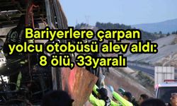Bariyerlere çarpan yolcu otobüsü alev aldı: 8 ölü, 33yaralı