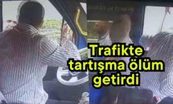 Trafikte tartışma ölüm getirdi