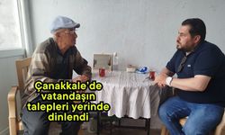 Çanakkale’de vatandaşın talepleri yerinde dinlendi
