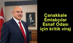 Çanakkale Emlakçılar Esnaf Odası için kritik viraj