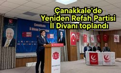 Çanakkale'de Yeniden Refah Partisi İl Divanı toplandı
