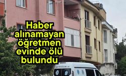 Haber alınamayan öğretmen evinde ölü bulundu