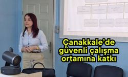 Çanakkale’de güvenli çalışma ortamına katkı