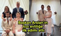 Başkan Arslan’ın kızı evliliğe ilk adımı attı