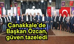 Çanakkale’de Başkan Özcan, güven tazeledi