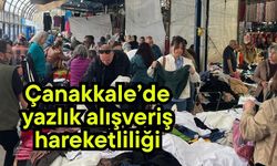 Çanakkale’de yazlık alışveriş hareketliliği