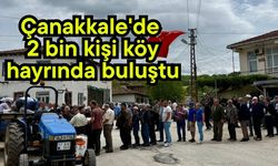 Çanakkale'de 2 bin kişi köy hayrında buluştu