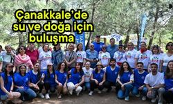 Çanakkale’de su ve doğa için buluşma