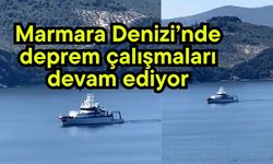 Marmara Denizi’nde deprem çalışmaları devam ediyor (Video)