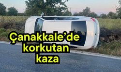 Çanakkale’de korkutan kaza