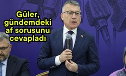 Güler, gündemdeki af sorusunu cevapladı
