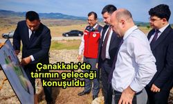 Çanakkale’de tarımın geleceği konuşuldu