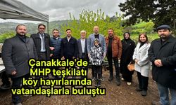 Çanakkale’de MHP teşkilatı köy hayırlarında vatandaşlarla buluştu