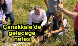 Çanakkale’de geleceğe nefes