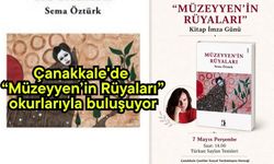 Çanakkale'de “Müzeyyen’in Rüyaları” okurlarıyla buluşuyor