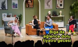 Biga’da  eğlence dolu tiyatro gecesi