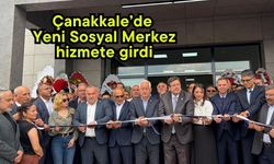 Çanakkale’de Yeni Sosyal Merkez hizmete girdi