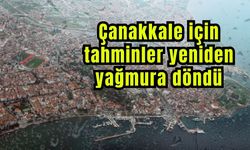 Çanakkale için tahminler yeniden yağmura döndü
