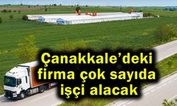 Çanakkale’deki firma çok sayıda işçi alacak