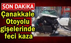 Çanakkale Otoyolu gişelerinde feci kaza