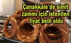 Çanakkale’de simit zammı için istenilen fiyat belli oldu