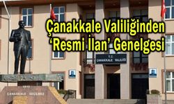 Çanakkale Valiliğinden ‘Resmi İlan’ Genelgesi