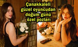 Çanakkaleli güzel oyuncudan doğum günü özel pozları