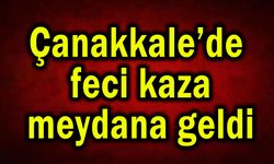 Çanakkale’de feci kaza, takla attı
