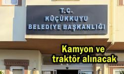 Kamyon ve traktör alınacak