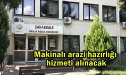 Makinalı arazi hazırlığı hizmeti alınacak