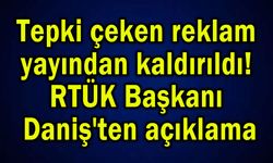 Tepki çeken reklam filmi, yayından kaldırıldı