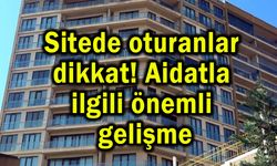 Sitede aidatlarıyla ilgili önemli gelişme