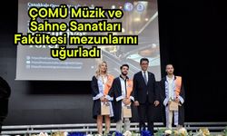 ÇOMÜ Müzik ve Sahne Sanatları Fakültesi mezunlarını uğurladı